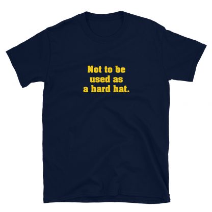 Hard Hat | T-Shirt - Image 8